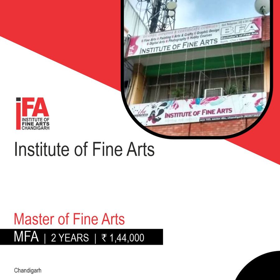 Master of Fine Arts [MFA] at Institute of Fine Arts, Chandigarh, Chandigarh
